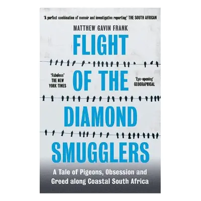 Flight of the Diamond Smugglers - Gavin Frank, Matthew