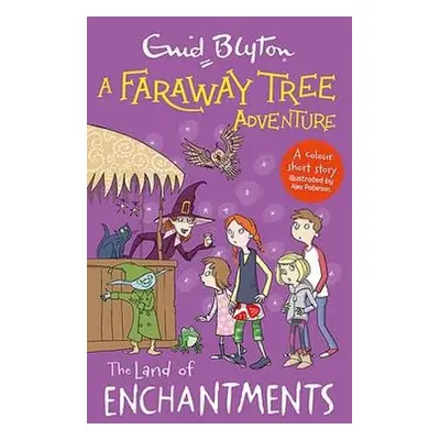 Faraway Tree Adventure: The Land of Enchantments - Blyton, Enid