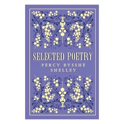 Selected Poetry - Shelley, Percy Bysshe