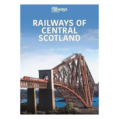 RAILWAYS OF CENTRAL SCOTLAND - Lothian, Ian