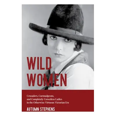 Wild Women - Stephens, Autumn