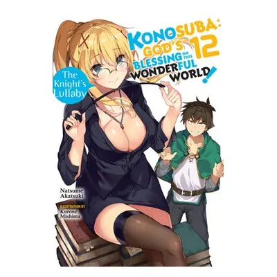 Konosuba: God's Blessing on This Wonderful World!, Vol. 12 (light novel) - Akatsuki, Natsume