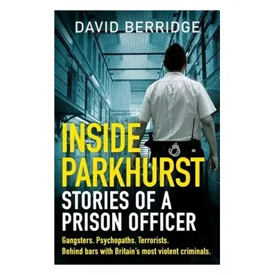 Inside Parkhurst - Berridge, David