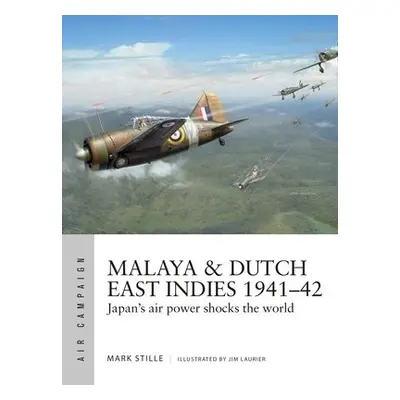 Malaya a Dutch East Indies 1941–42 - Stille, Mark