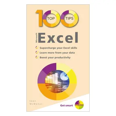 100 Top Tips - Microsoft Excel - McManus, Sean