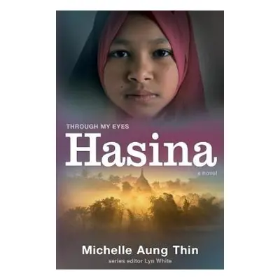 Hasina: Through My Eyes - Thin, Michelle Aung