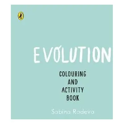 Evolution Colouring and Activity Book - Radeva, Sabina