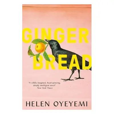 Gingerbread - Oyeyemi, Helen