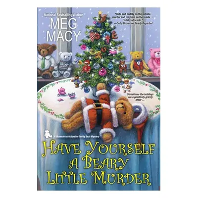 Have Yourself a Beary Little Murder - Macy, Meg