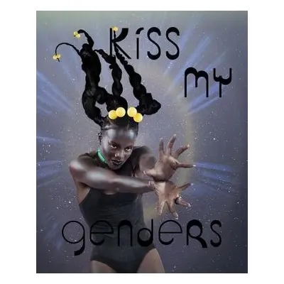 Kiss My Genders