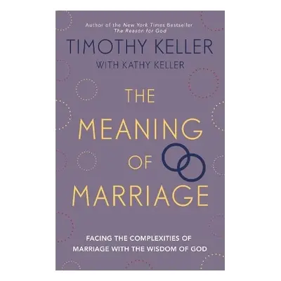 Meaning of Marriage - Keller, Timothy