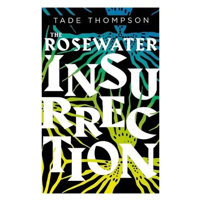 Rosewater Insurrection - Thompson, Tade