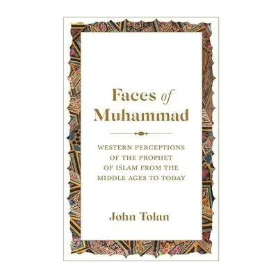 Faces of Muhammad - Tolan, John