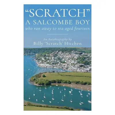 "Scratch", A Salcombe Boy - Hitchen, Billy 'Scratch'