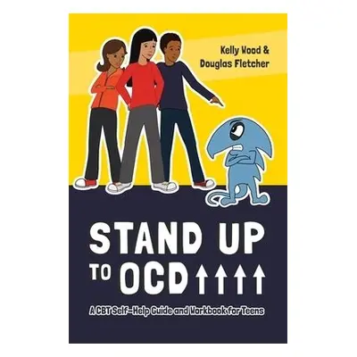 Stand Up to OCD! - Wood, Kelly a Fletcher, Douglas