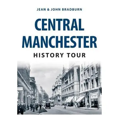 Central Manchester History Tour - Bradburn, Jean a John