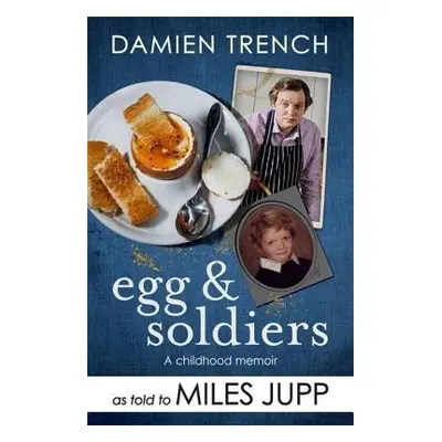 Egg and Soldiers - Jupp, Miles