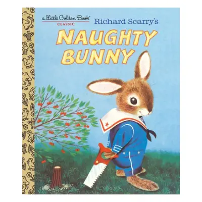 Richard Scarry's Naughty Bunny - Scarry, Richard