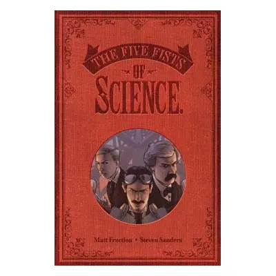 Five Fists of Science (New Edition) - Fraction, Matt