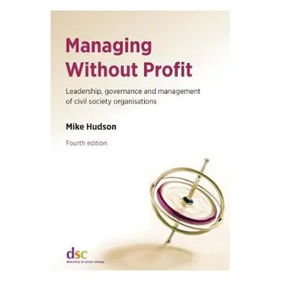 Managing Without Profit - Hudson, Mike