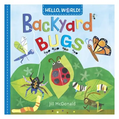 Hello, World! Backyard Bugs - McDonald, Jill