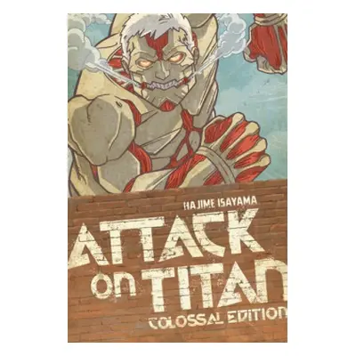 Attack On Titan: Colossal Edition 3 - Isayama, Hajime