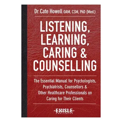 Listening, Learning, Caring a Counselling - Howell, Cate