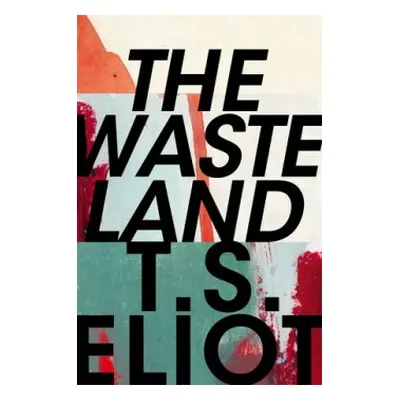 Waste Land - Eliot, T. S.