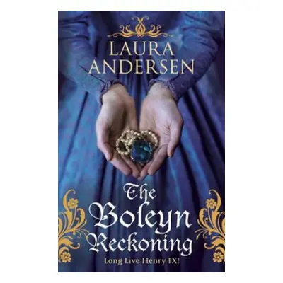 Boleyn Reckoning - Andersen, Laura