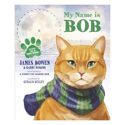 My Name is Bob - Bowen, James