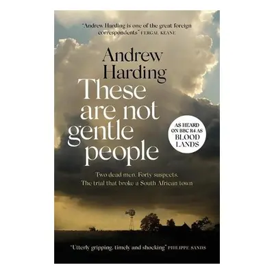 These Are Not Gentle People - Harding, Andrew