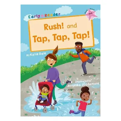 Rush! And Tap, Tap, Tap! - Dale, Katie