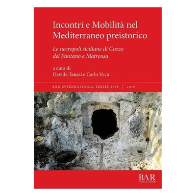 Incontri e Mobilita nel Mediterraneo preistorico