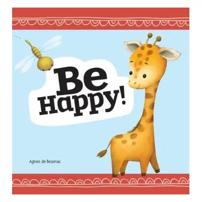 Be Happy - De Bezenac, Agnes