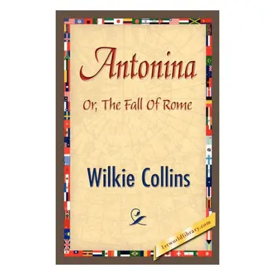 Antonina - Collins, Au Wilkie a Wilkie Collins