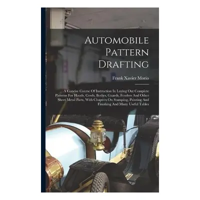 Automobile Pattern Drafting - Morio, Frank Xavier