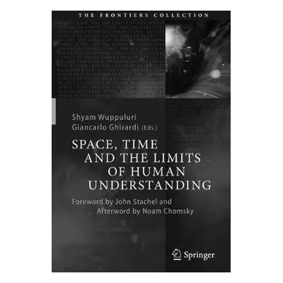 Space, Time and the Limits of Human Understanding