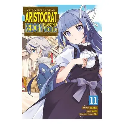 Chronicles of an Aristocrat Reborn in Another World (Manga) Vol. 11 - Yashu