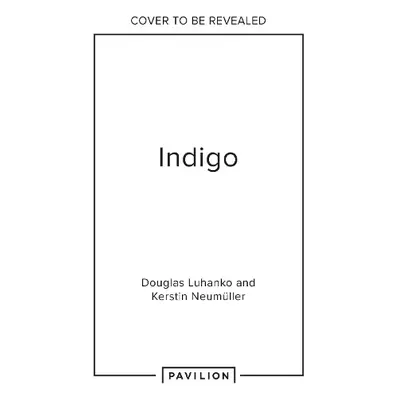 Indigo - Luhanko, Douglas a Neumuller, Kerstin