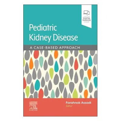 Assadi/Pediatric Kidney Disease - Assadi, Farahnak