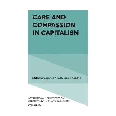 Care and Compassion in Capitalism