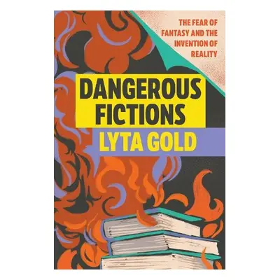 Dangerous Fictions - Gold, Lyta