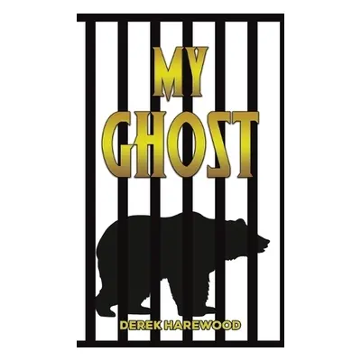 My Ghost - Harewood, Derek