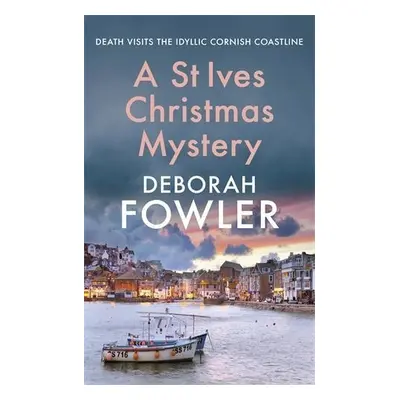 St Ives Christmas Mystery - Fowler, Deborah