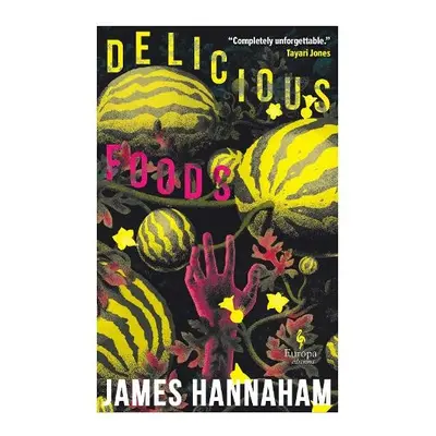 Delicious Foods - Hannaham, James