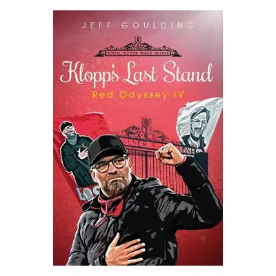 Klopp's Last Stand - Goulding, Jeff