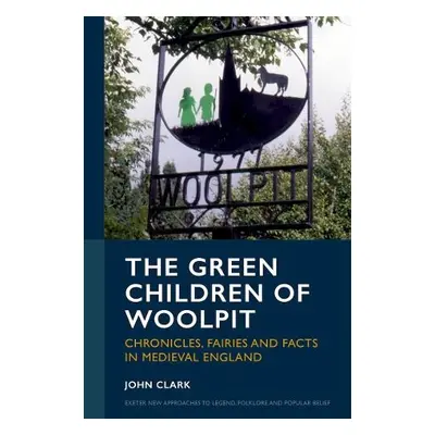 Green Children of Woolpit - Clark, John