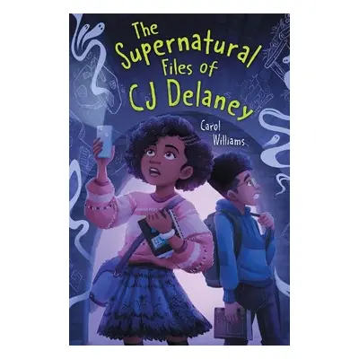 Supernatural Files of CJ Delaney - Williams, Carol