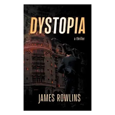 Dystopia - Rowlins, James