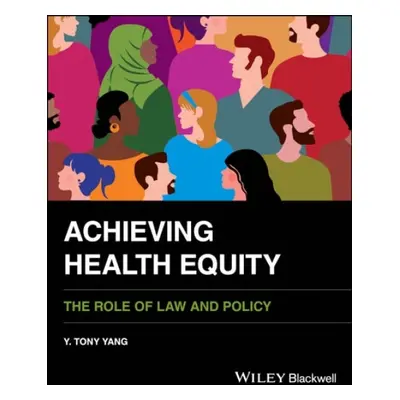 Achieving Health Equity - Yang, Y. Tony (George Washington University, USA)